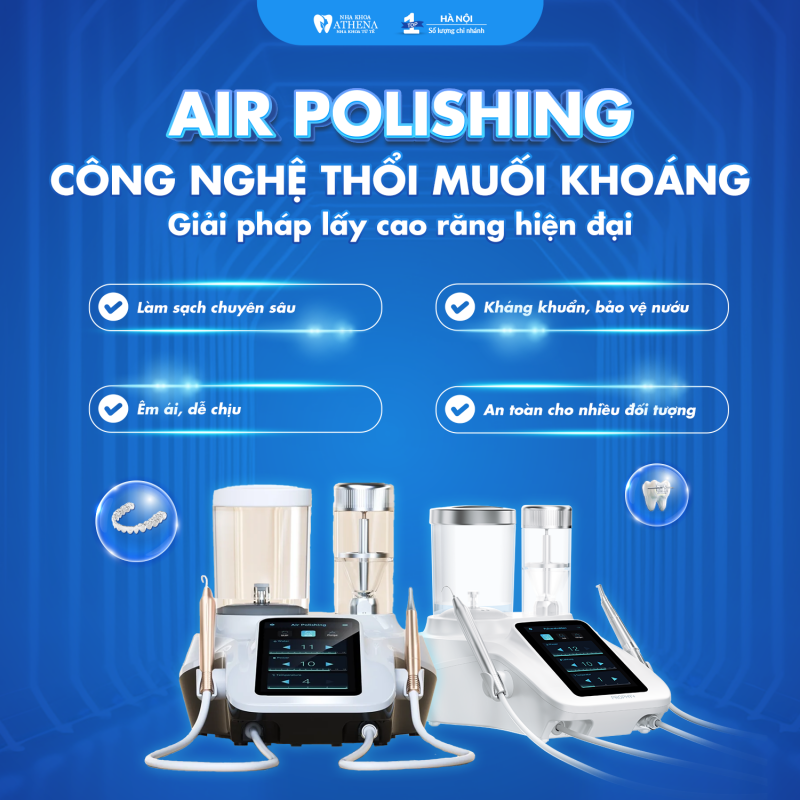 AIR POLISHING – CÔNG NGHỆ THỔI MUỐI KHOÁNG LÀM SẠCH RĂNG KHÔNG ĐAU TẠI ATHENA